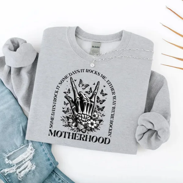 Motherhood Rock Skeleton, Motherhood Some Day I Rock It, Trendy Mom, Rocking Motherhood Sweatshirt, Happy Mother's Day, The Best Gift for Women