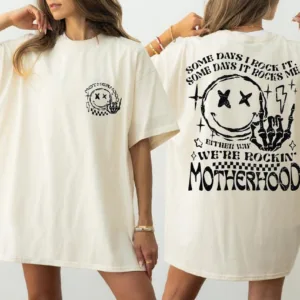Motherhood-Some-Day-Rock-It-Some-Day-It-Rocks-Me-ShirtMama-Shirt-Rocker-Mom-Gifts-Mothers-Day-Gift-Rocker-Mama-Tee-LS882-3-1.jpg Motherhood, Some Days I Rock It , Mama Funny Tour T-Shirt, Happy Mother's Day, The Best Gift for Women