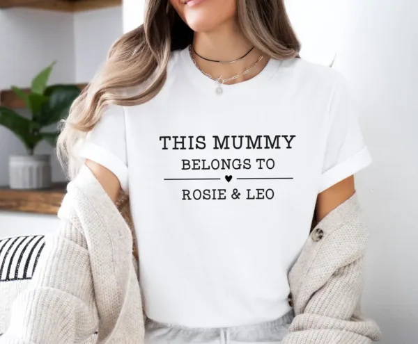 Mummy Belongs T-shirt, Mothers Day Shirt, Custom Mum T-shirt, New Mum Gift, Mommy To Be Gift