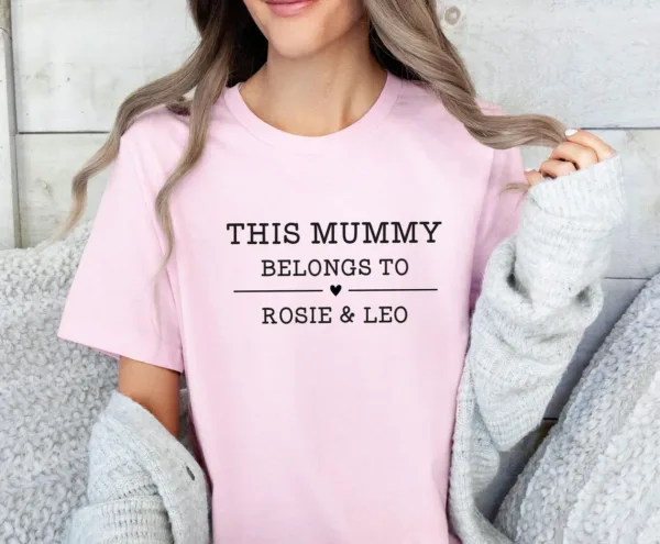 Mummy Belongs T-shirt, Mothers Day Shirt, Custom Mum T-shirt, New Mum Gift, Mommy To Be Gift