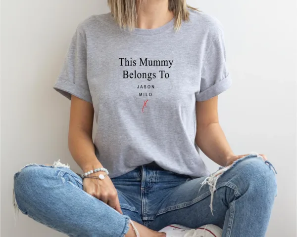 Mummy T Shirt, This Mummy belongs to ... Custom Mothers Day Shirt, New Mum Shirt, Personalized Mum Gift