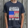 My Favorite Veteran Is My Dad T-Shirt, Veterans Day Shirt, Veteran Dad T-Shirt, Deployment Shirt, Military Shirt, Veterans Daughter, Son Shirt