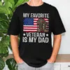 My Favorite Veteran Is My Dad T-Shirt, Military Family Tee, Army Dad Gift T-Shirt, Veteran Appreciation Top, Patriotic Unisex