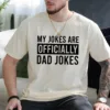 My-Jokes-Officially-Dad-Joke-T-Shirt-2.jpg My Jokes Officially Dad Joke T-Shirt, New Dad T-Shirt From Wife, Pregnancy Announcement to Husband, Baby Expecting Dad Shirt