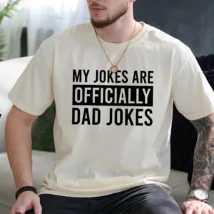 My-Jokes-Officially-Dad-Joke-T-Shirt-2.jpg My Jokes Officially Dad Joke T-Shirt, New Dad T-Shirt From Wife, Pregnancy Announcement to Husband, Baby Expecting Dad Shirt
