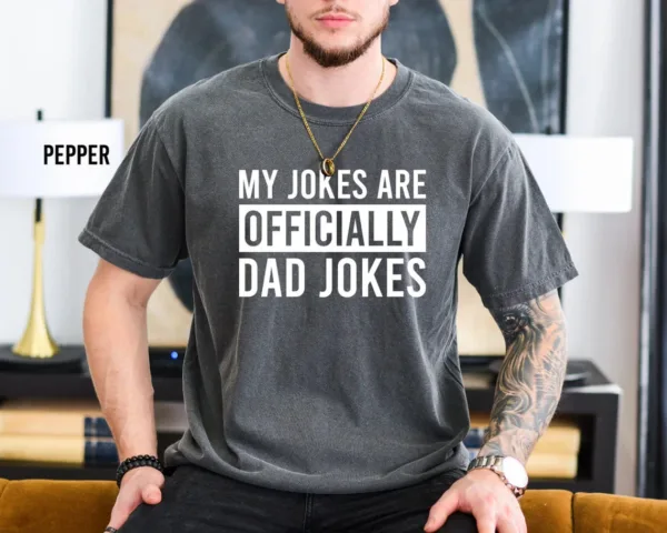 My-Jokes-Officially-Dad-Joke-T-Shirt-3.jpg My Jokes Officially Dad Joke T-Shirt, New Dad T-Shirt From Wife, Pregnancy Announcement to Husband, Baby Expecting Dad Shirt