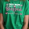 Personalized Womens Blessed Mothers Day T-Shirt Top Funny Mama Mom Cute Gift Idea