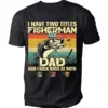 I Have Two Titles Fisherman and Dad Shirt ? Vintage Retro Fishing Tee