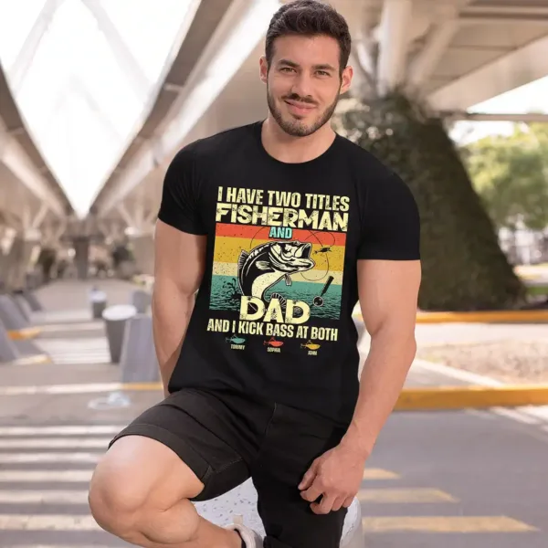 I Have Two Titles Fisherman and Dad Shirt ? Vintage Retro Fishing Tee