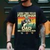 I Have Two Titles Fisherman and Dad Shirt ? Vintage Retro Fishing Tee