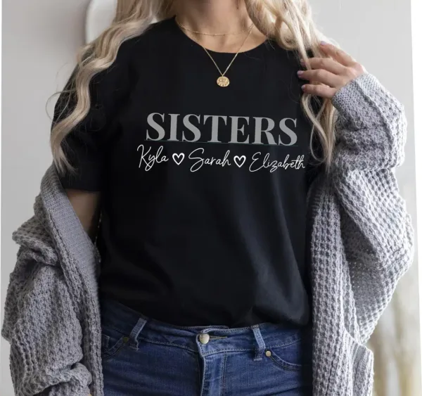 Personalized Sisters Shirts, Custom Name T-Shirt, Matching Sisters Crewneck, Sister Gifts, Sibling Gift, Custom Family