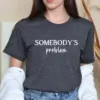 Couples Matching T-Shirt With Somebody and Somebody Problem Print Design, The Best Family Matching Gift