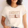 Somebodys-Problem-Matching-1.webp Somebody's Problem Matching Couple T-Shirt, Western Couples Shirt, Gifts for Couples, Country Music Shirt, Country Couples Shirt, Cowgirls Tee