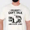 Sorry-Cant-Talk-Im-On-My-Other-Line-1.webp Sorry Can't Talk I'm On My Other Line, Fathers Day Gifted,Fishing Gift Shirt for Men, Fisherman Gift shirt for Husband or Grandpa, Father's Day