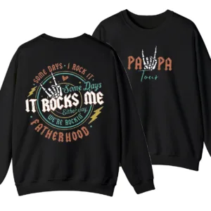 T-Shirt-Fatherhood-Shirt-Some-Days-I-Rock-It-Shirt-Papa-Lighting-Bold-Shirt-Papa-Tour-Shirt-Fathers-Day-Funny-Shirt-2.jpg Fatherhood Sweatshirt, Some Days I Rock It, Papa Lighting Bold Shirt, Papa Tour Sweater, Father's Day Gift - Unisex, Gift For Father's Day