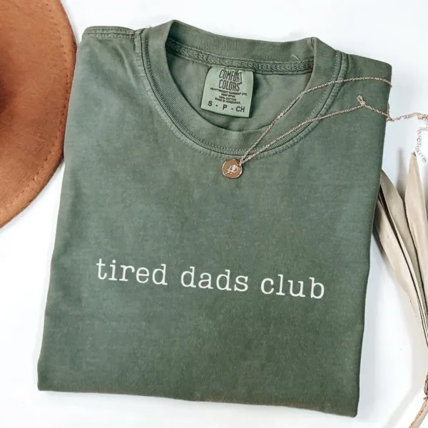 Tired-Dads-Club-Shirt-6.jpg Tired Dads Club T-Shirt, Funny Dad Shirt, Gift for Dad, Dad Life Tee, Father's Day Gift