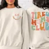 Tired Moms Club Sweatshirt, Sarcastic Mama, Cool Mom, Funny Mama Sweater, Mother's Day Gift
