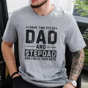 Trendy-Shirt-Gift-for-Stepdad-1.jpg Trendy Shirt Gift for Stepdad, Fathers Day Gift for Bonus Dad T-shirt, Stepfather Gift for Stepped up Dad, Cool Bonus Dad Father Day Gifts