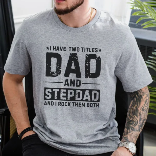 Trendy Shirt Gift for Stepdad, Fathers Day Gift for Bonus Dad T-shirt, Stepfather Gift for Stepped up Dad, Cool Bonus Dad Father Day Gifts