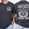 Unhinged-Feral-Dad-Shirt-1.jpg Unhinged Feral Dad Shirt, Fathers Day Gift, Funny Fatherhood T-Shirt, Funny Dad Life Shirt, New Dad Gift for Father's Day