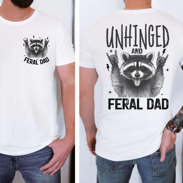 Unhinged-Feral-Dad-Shirt-3.jpg Unhinged Feral Dad Shirt, Fathers Day Gift, Funny Fatherhood T-Shirt, Funny Dad Life Shirt, New Dad Gift for Father's Day
