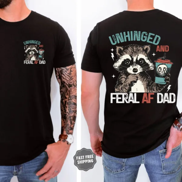 Unhinged-Feral-Dad-Shirt-Dad-Shirt-Fathers-Day-Gift-Shirt-Funny-Fatherhood-T-Shirt-Funny-Dad-Life-Shirt-New-Dad-Gift-for-Fathers-Day-2.jpg Unhinged Feral Dad, Fathers Day Gift, Funny Fatherhood T-Shirt, Funny Dad Life Shirt, New Dad Gift for Father's Day