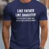 Like Father Like Daughter Tee, Fun Graphic Dad Shirt for Summer, Cool Dad T-Shirt