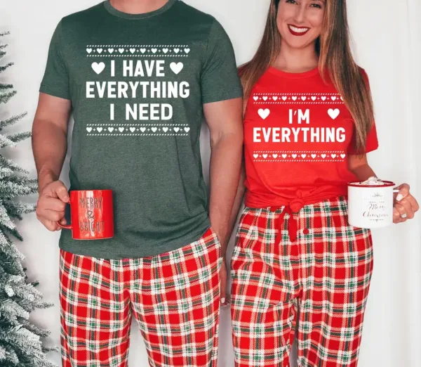 Couples Shirts, I Have Everything I Need , I Am Everything Shirt, Matching Couples Shirts, Matching Shirts