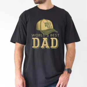 WORLD3_gm_optimized.webp World's Best Dad With Hat Design T-Shirt, The Best Father's Day Gift