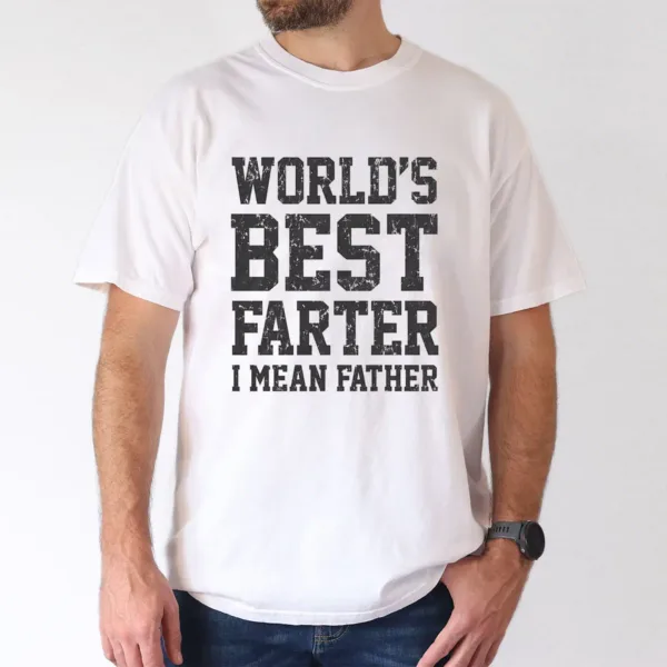 Worlds-Best-Farter-2.webp World's Best Farter, I Mean Father T-shirt, Dad Gift, The Best Father's Day Gift