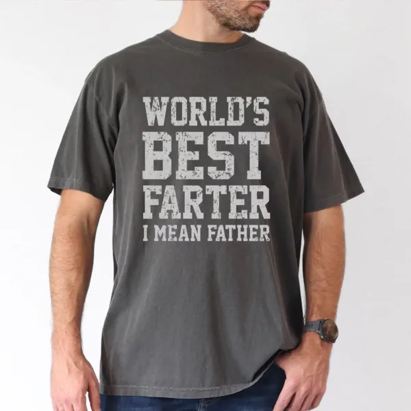 Worlds-Best-Farter-4.webp World's Best Farter, I Mean Father T-shirt, Dad Gift, The Best Father's Day Gift