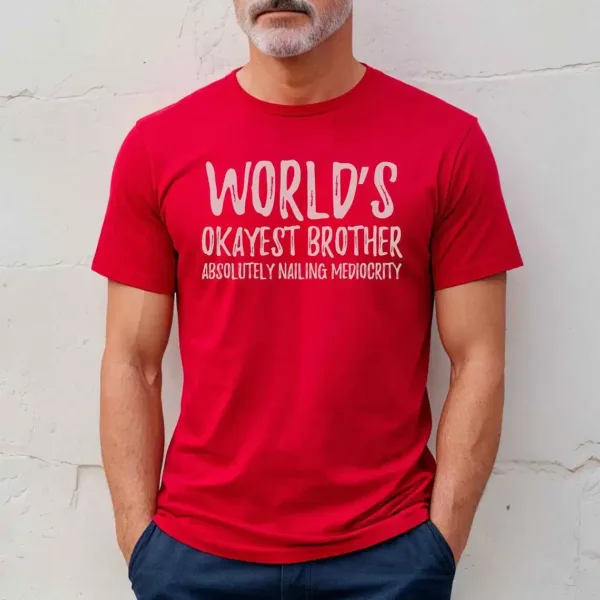 Worlds-Okayest-Brother-T-Shirt-3.webp World's Okayest Brother Brother T-Shirt, Cool Brothers Club Shirt, Brother Birthday Gift, Best Brother Shirt, Shirt for Brother