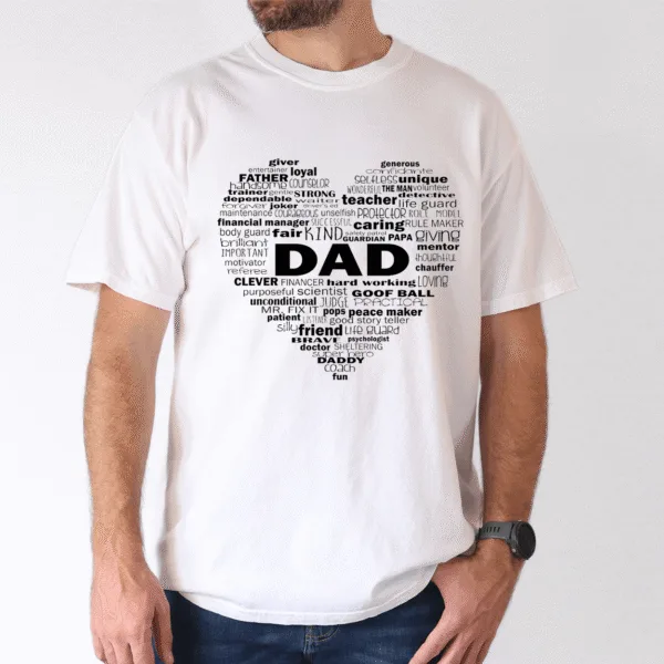 Word Art Dad Shirt, Heart of a Father, Thoughtful Gift for Dad - The Best Father's Day Gift
