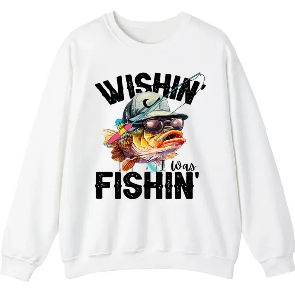 Wishin' I Was Fishin' Crewneck Sweatshirt - Funny Fishing Gift