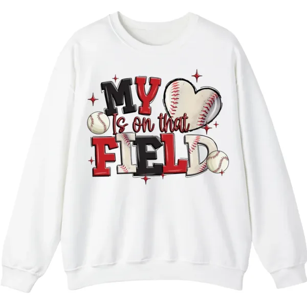 My Heart Is On That Field Baseball Crewneck Sweatshirt