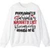 Permanently On Santa's Naughty List & Loving Every Minute Of It Sweatshirt - Funny Christmas Crewneck