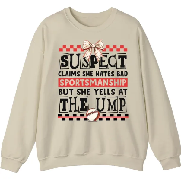 Funny Baseball Mom Suspect Yells at Ump Sweatshirt, Game Day Softball Parent Crewneck, Bad Sportsmanship Pullover Gift