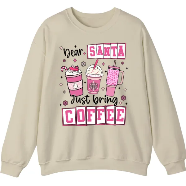 5.1 Dear Santa Just Bring Coffee Sweatshirt