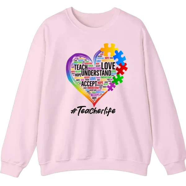 Autism Teacher Life Sweatshirt, Love Accept Understand Puzzle Piece Heart Gift