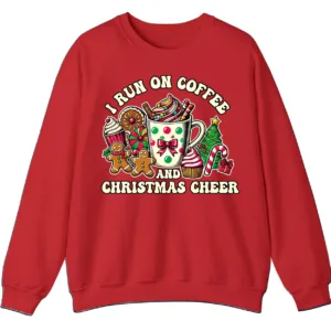 I Run On Coffee & Christmas Cheer Sweatshirt, Funny Holiday Cocoa Mug Cookie Shirt