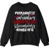 Permanently On Santa's Naughty List & Loving Every Minute Of It Sweatshirt - Funny Christmas Crewneck