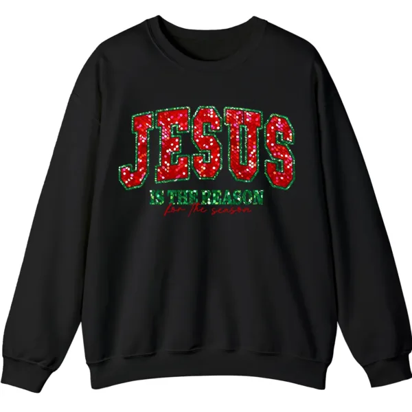 Jesus Is The Reason For The Season Christian Christmas Sweatshirt