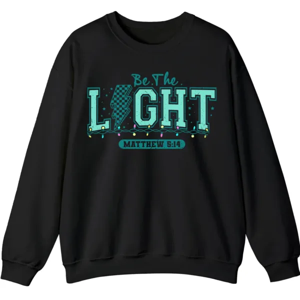 Be The Light Matthew 5:14 Christian Faith Sweatshirt