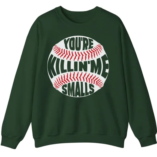 5.8 You're Killin' Me Smalls Baseball Quote Sweatshirt, Sandlot Movie Fan Crewneck, Funny Vintage Sports Pullover
