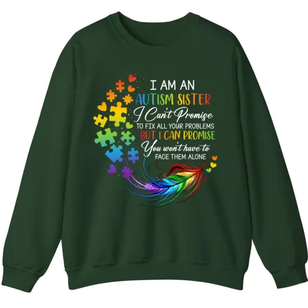 5.8 "You Won't Have To Face Them Alone" Autism Sister Sweatshirt, Rainbow Feather Support Gift