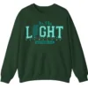 Be The Light Matthew 5:14 Christian Faith Sweatshirt