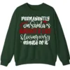 Permanently On Santa's Naughty List & Loving Every Minute Of It Sweatshirt - Funny Christmas Crewneck