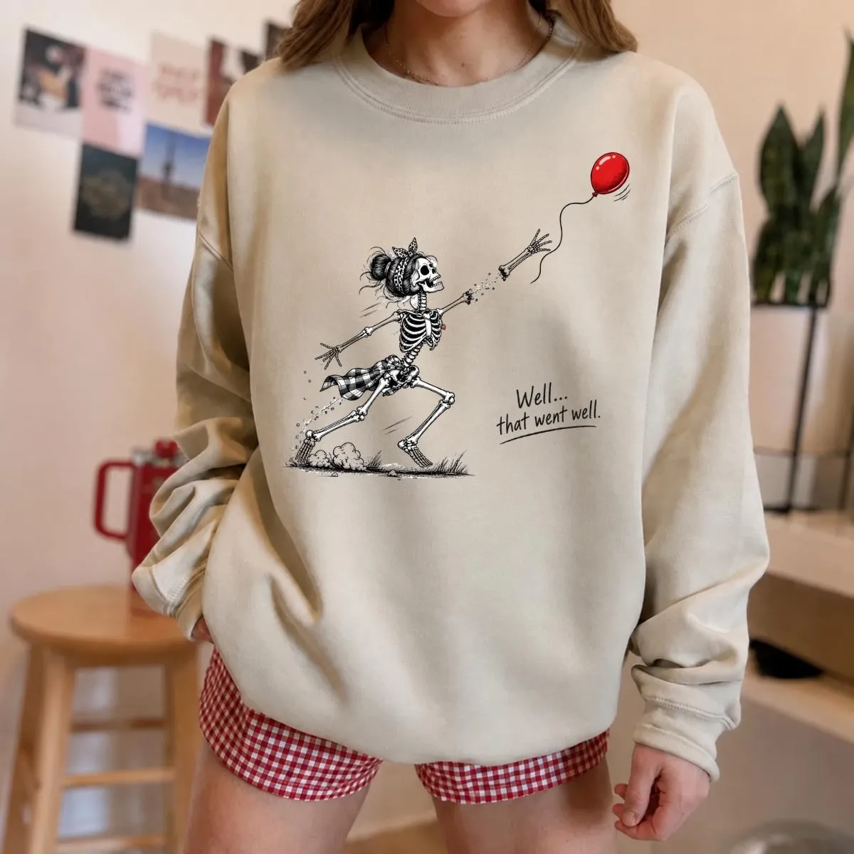 Well That Went Well Funny Skeleton Halloween Sweatshirt Well That Went Well Funny Skeleton Halloween Sweatshirt