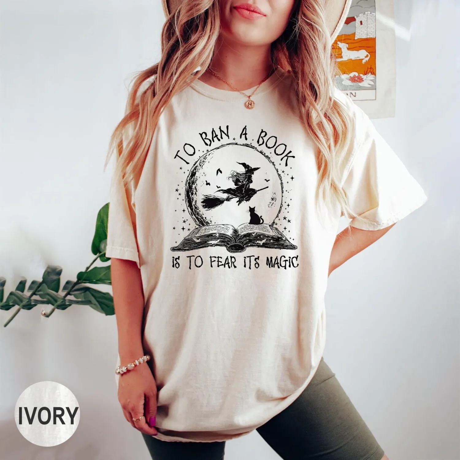 To Ban a Book Is to Fear Its Magic Witch T-Shirt