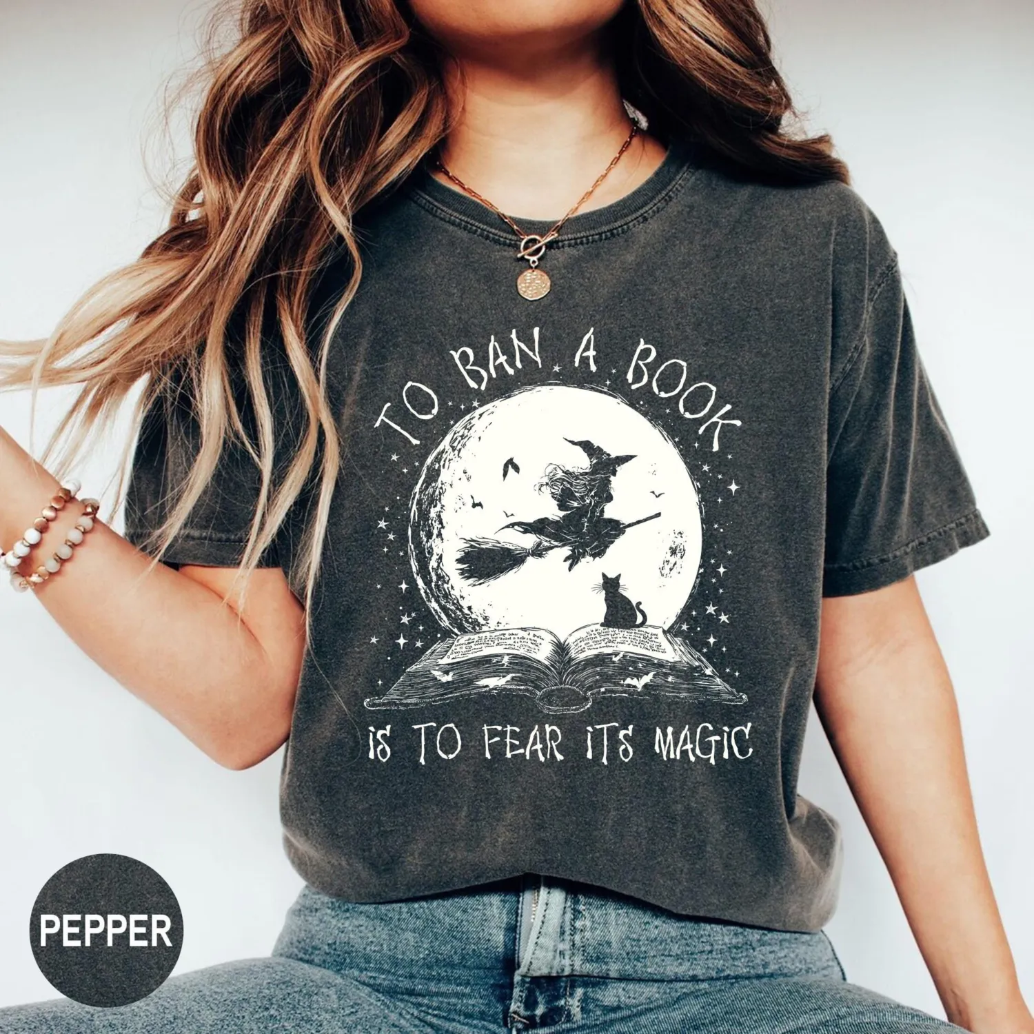 To Ban a Book Is to Fear Its Magic Witch T-Shirt